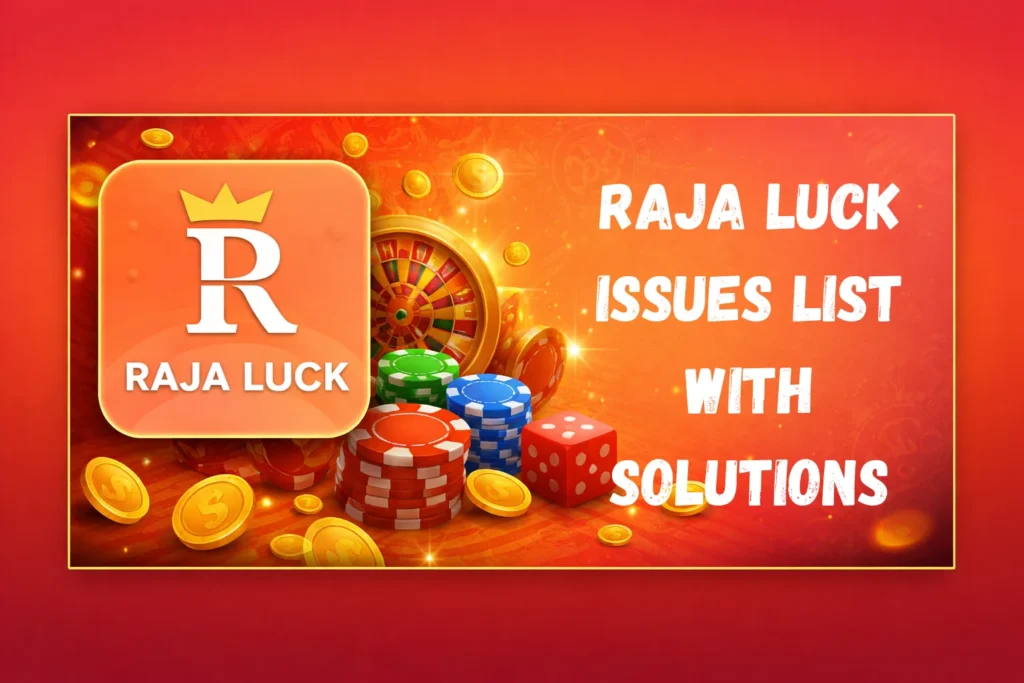Raja luck issues with solutions